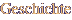 geschichte